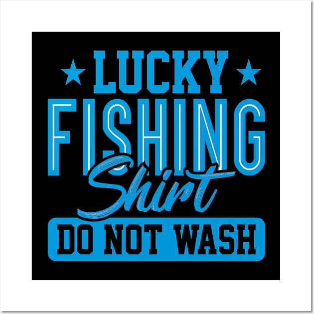 Lucky Fishing Do Not Wash Wall Art by 29 hour design